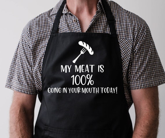 Funny Apron For Men, My Meat is 100% Going In Your Mouth Apron, Gifts For Him, Funny Gag Gift for Guys, Funny Grill Apron For Men