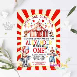 May include: A red and white circus themed first birthday party invitation with a cartoon elephant, clown, lion, and monkey. The invitation says "Come One, Come All!" and "Alexander is turning One".