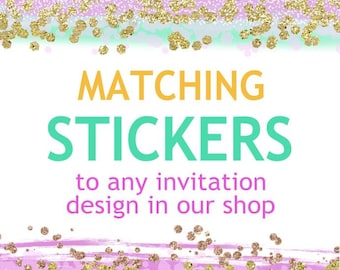 Matching Stickers to ANY invitation design in our shop - 20 (2X2") FOR 4.00 - Matching Stickers by Dancing Frog Invitations