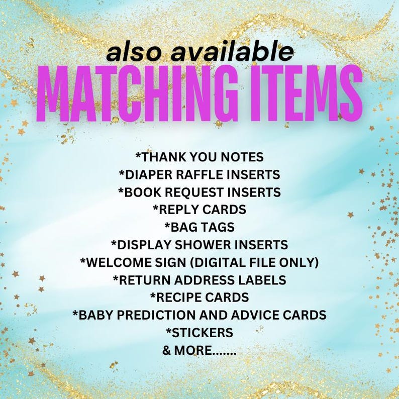 May include: A teal background with gold glitter accents and the text "also available MATCHING ITEMS" in pink. The image lists various baby shower stationery items, including thank you notes, inserts, and stickers.