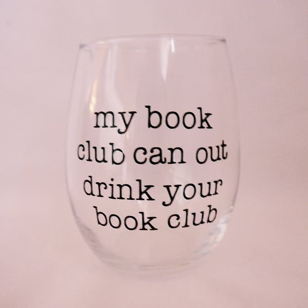 Book Club Wine Glass // Book Club Gift // Book Club Idea // Book Club // My book club can out drink your book club