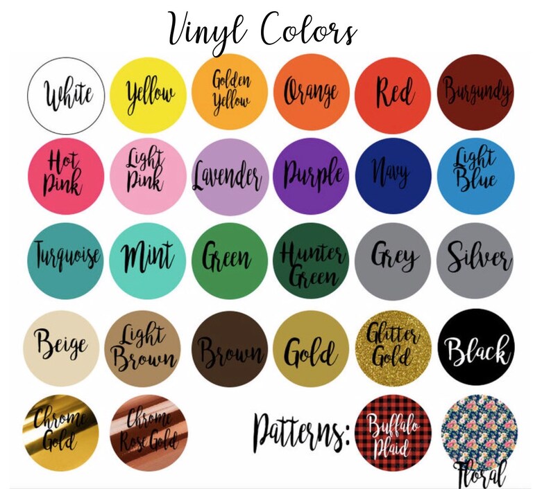 May include: A chart of vinyl colors and patterns for crafting projects. The colors include white, yellow, golden yellow, orange, red, burgundy, hot pink, light pink, lavender, purple, navy, light blue, turquoise, mint, green, hunter green, grey, silver, beige, light brown, brown, gold, glitter gold, black, chrome gold, and chrome rose gold. The patterns include buffalo plaid and floral.