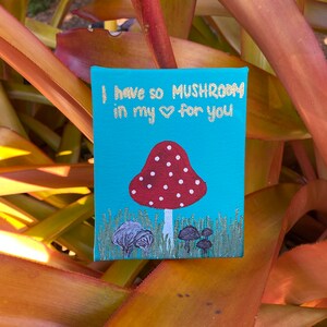 so MUSHROOM in my &lt;3