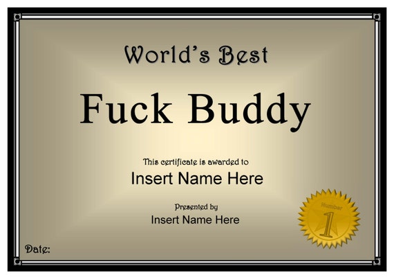 Items Similar To Fuck Buddy Worlds Best Certificate Customisable Digital Download Includes 6 Colours A4 Or Fit To Page Us Letter On Etsy Items Similar To Fuck Buddy Worlds Best Certificate Customisable Digital Download Includes 6 Colours A4 Or Fit To Page Us Letter On Etsy