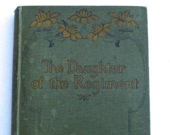 Die Tochter des Regiments veröffentlicht eine Geschichte aus meiner Großmütter-Journal von Ascott R Hope in London von der Sonntagsschule-Union
