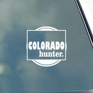 Colorado Hunter Vinyl Sticker Hunting Sportsman Fishing Car Truck Windows