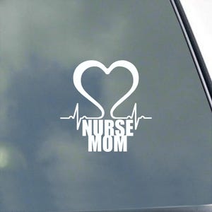 Nurse Mom Vinyl Sticker Decal by KLO Graphics Decal ER Emergency Room Healthcare
