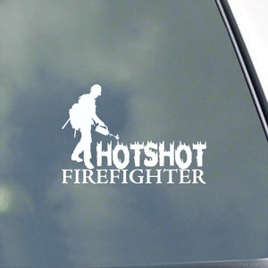 HOTSHOT FIREFIGHTER Line Text Vinyl Sticker Decal Proud Fireman Wildfire Wildland Smoke Jumper