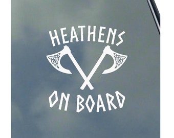 HEATHENS ON BOARD vinyl sticker decal Norse Asatru Odin Thor Gods Pagan