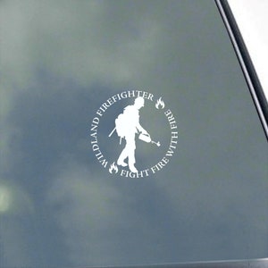 WILDLAND FIREFIGHTER Vinyl Sticker Decal Proud Fireman Wildfire Wildland Smoke Jumper