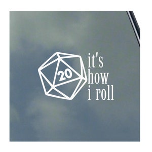 20 It&#39;s How I Roll vinyl Sticker Decal Roleplaying Game Role Play RPG Pen and Paper LARP