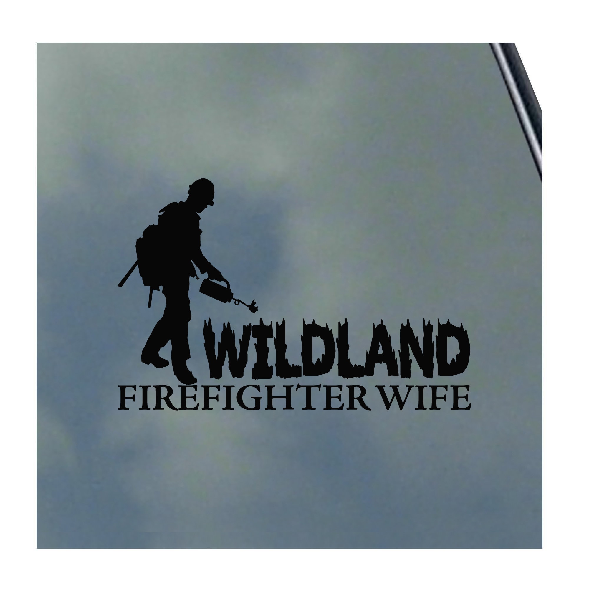 WILDLAND FIREFIGHTER WIFE Line Text Vinyl Sticker Decal Proud Fireman ...