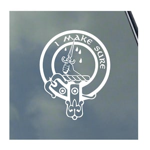 May include: White vinyl decal of a Scottish clan crest with a dagger and the text "I Make Sure".