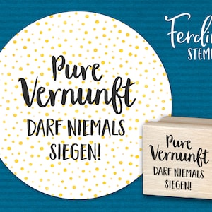 Stempel · Pure Vernunft darf niemals siegen!