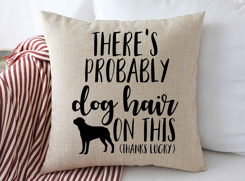 Personalized There's Probably Dog Hair On This Pillow Etsy