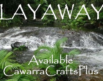 LAYAWAY - Now Available At CawarraCraftsPlus