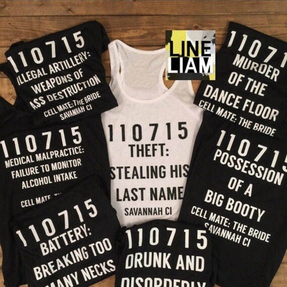 Mug shot shirts criminal bachelorette 