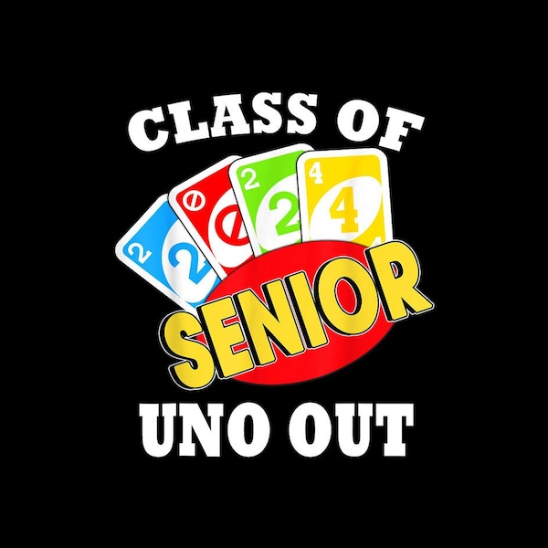 Senior 2024 Uno Out Funny Class Of 2024 Tshirt Uno Lover Digital PNG