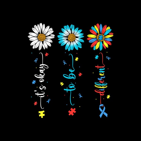 Daisy Flower Autism Awareness Its Ok To Be Different Digital PNG