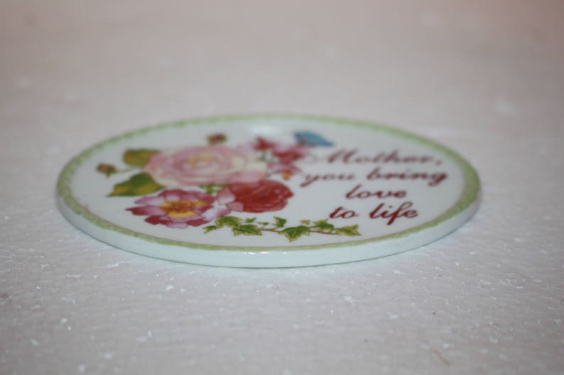 add a ribbon Mother You Bring Love To Life A2 Porcelain Gift Hang Tag or Basket Flowers Tree Ornament