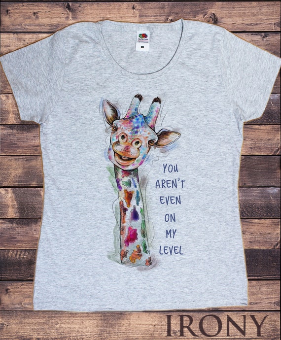 Women's T-shirt You Are Not on My Level Colourful Giraffe 