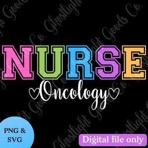 Może przedstawiać: Czarne tło z napisem "NURSE" dużymi, kolorowymi literami. Poniżej słowo "Oncology" zapisane kursywą ze symbolem serca. Obraz zawiera również "PNG & SVG" i "Digital file only".