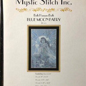 May include: Cross stitch pattern for a blue moon faery with an owl. The pattern is by Beth Hansen-Buth and is called "Blue Moon Faery". The finished size is 10 inches by 14.29 inches on 14 count fabric.