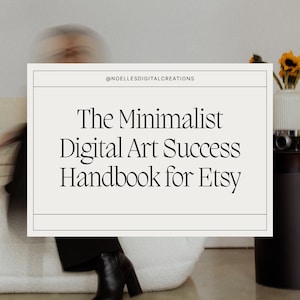 The Minimalist Digital Art Success Handbook for Etsy