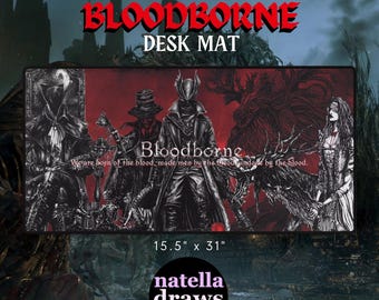 May include: A black and white Bloodborne themed desk mat featuring a group of characters from the game. The mat is 15.5 inches by 31 inches and has the text "Bloodborne" and "We are born of the blood, made men by the blood, undone by the blood."