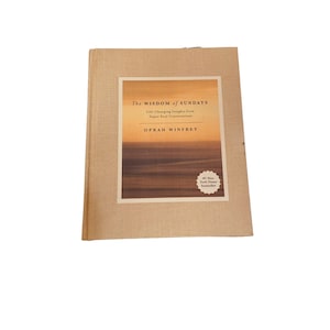 The Wisdom of Sundays by Oprah Winfrey Life-Changing Insights from Super Soul Conversations