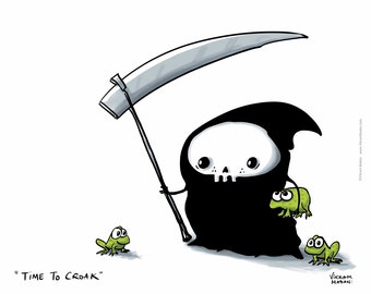 Time to Croak - funny Lil' Grim Reaper Print