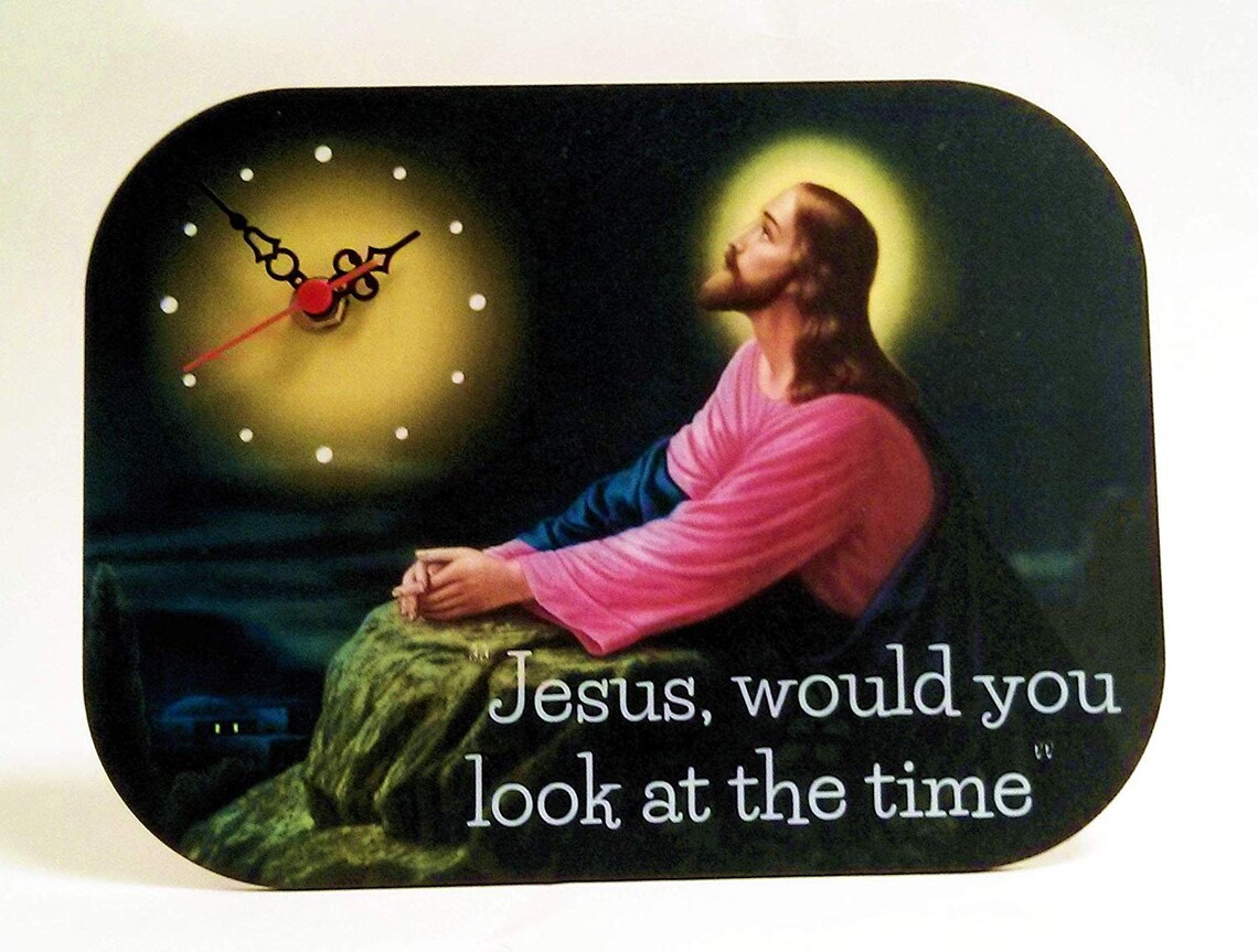 Funny Wall Clock Jesus Would You Look at the Time. 090024 Etsy
