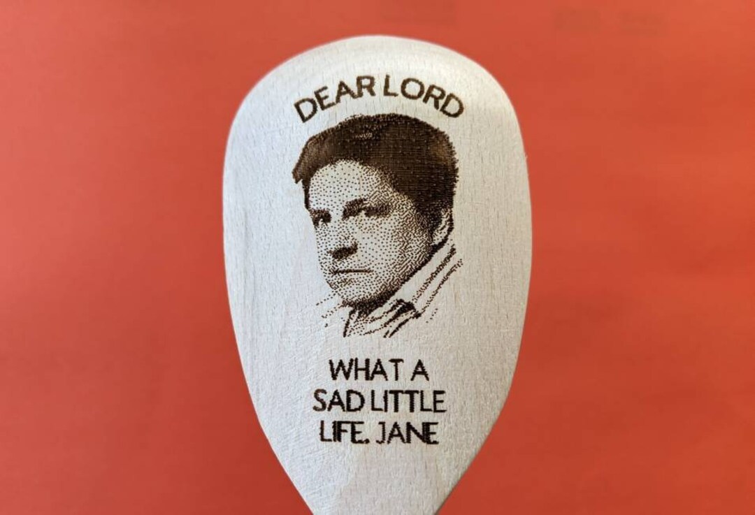 Dear Lord What a Sad Little Life, Jane Wooden Spoon, TV Gold, Dine