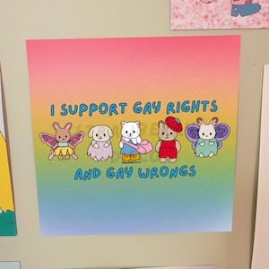 Ich unterstütze Gay Right and Gay Wrongs Kunstdruck | Niedliche Wandkunst | 20x20 Kunstdruck | Physische Kunst Druck | Digital Download Kunstdruck | Schwuler Stolz