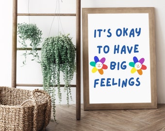 Home Decor Wall Art | It’s okay to have big feelings Poster | Encouraging Quote Wall Art | Quote Home Decor | Modern Home Decor | Printable