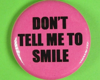 Don't know me to smile pin zurück Größe 1,25 Zoll oder 2,25 Zoll, ALLE 6 FARBEN INBEGRIFFEN