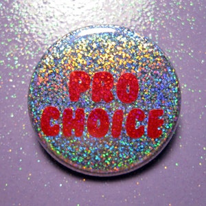 Holographic Pro Choice pin, feminist gifts, feminist pin, holographic pin, holographic button, gift for woman, gift for girl, girl power pin