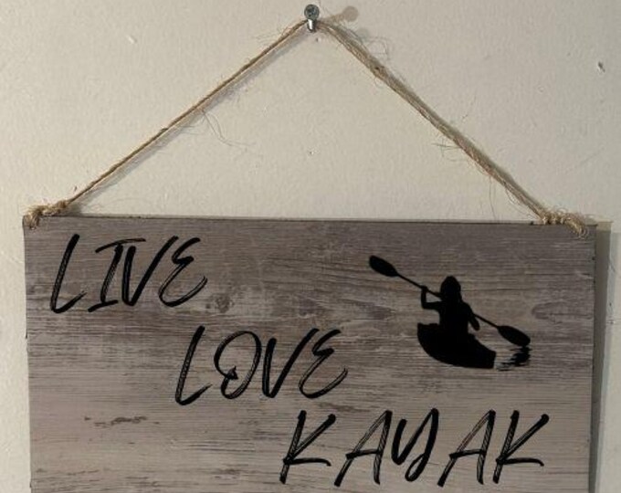 Kayak Sign Live Love Kayak