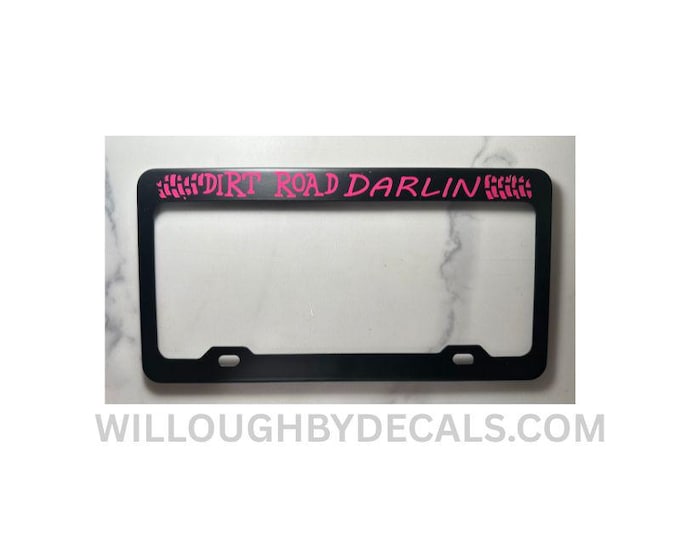 Dirt Road Darlin License Plate Frame