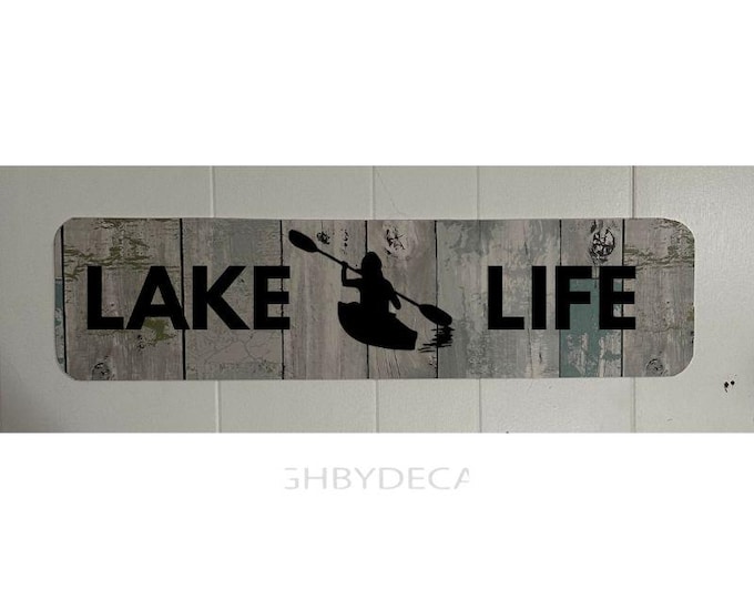 Kayak Lake Life Street sign 24"x6"
