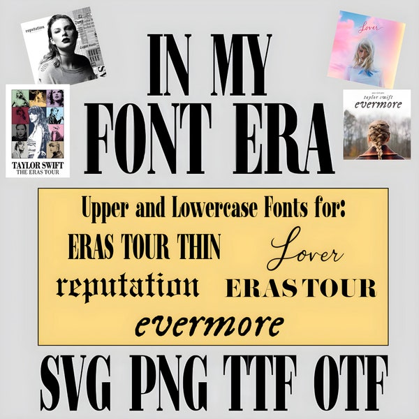 In My Font Era - PNG SVG otf ttf - Evermore - Eras - Lover - Reputation - Digital Download