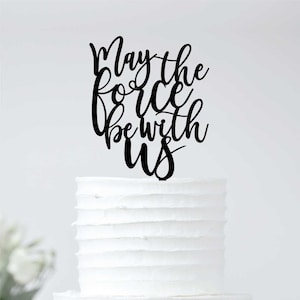 May the Force Be With Us - Keepsake Cake Topper - 55-112