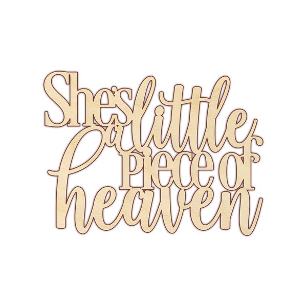She's a Little Piece of Heaven - Wood Sign