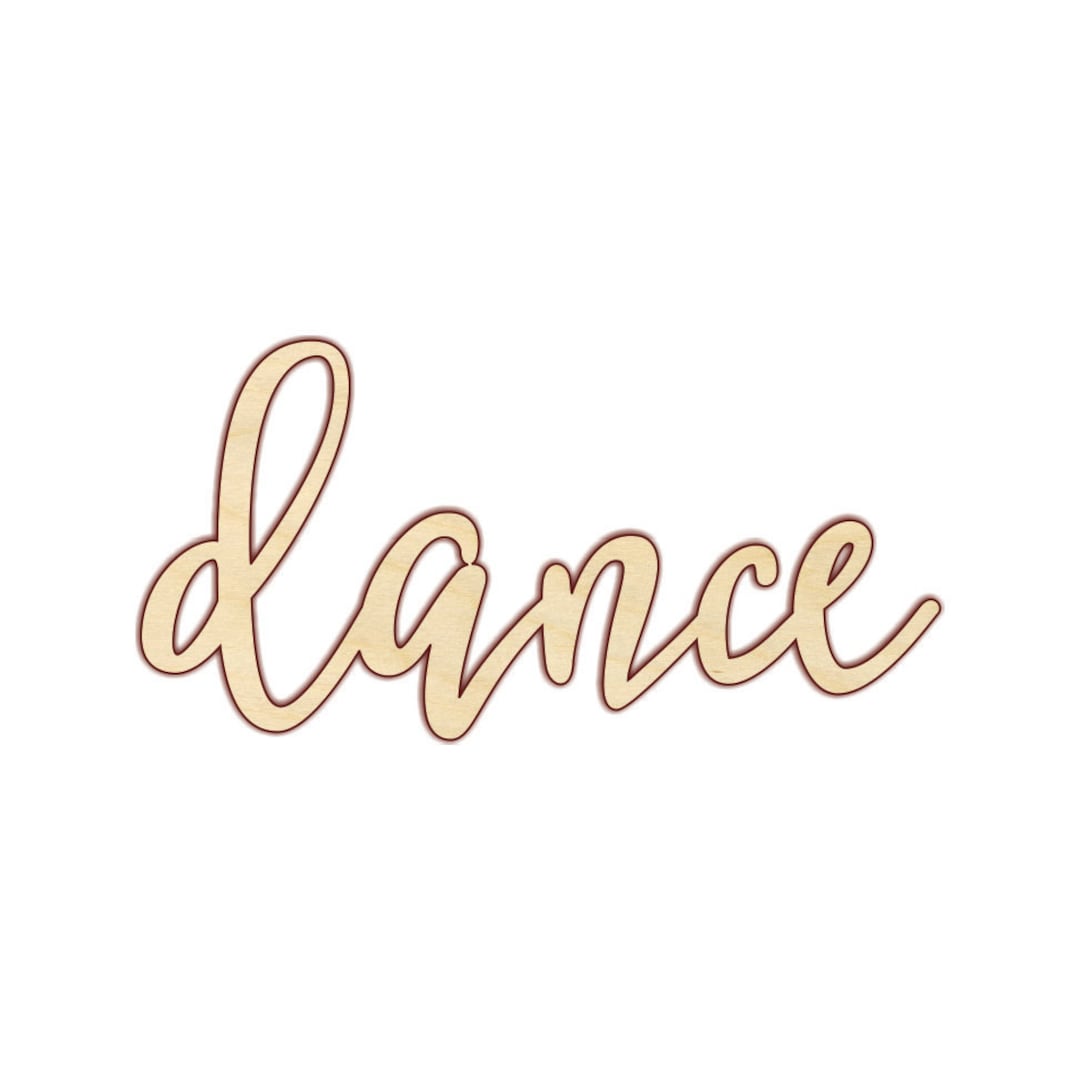 Dance Dance Sign Dance Wood Sign Dance Decor 160210 Etsy