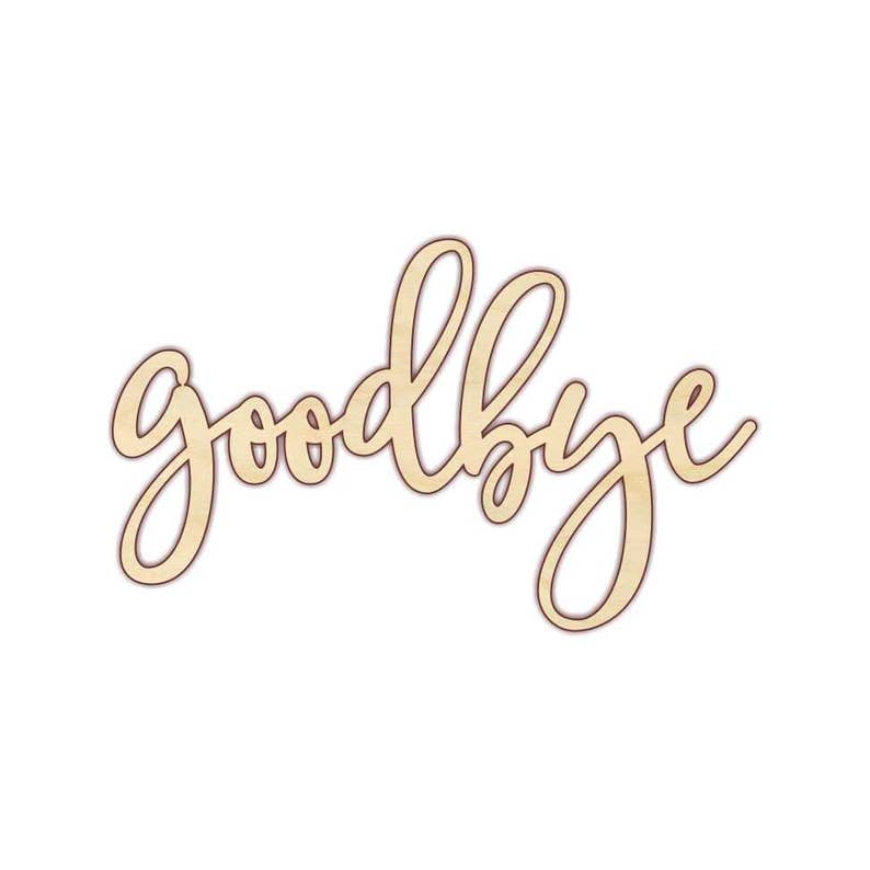 Goodbye Wood Sign 180133
