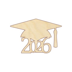 Graduation Cap - Class of 2026 Graduate - Unfinished Wood Sign - Photo ...