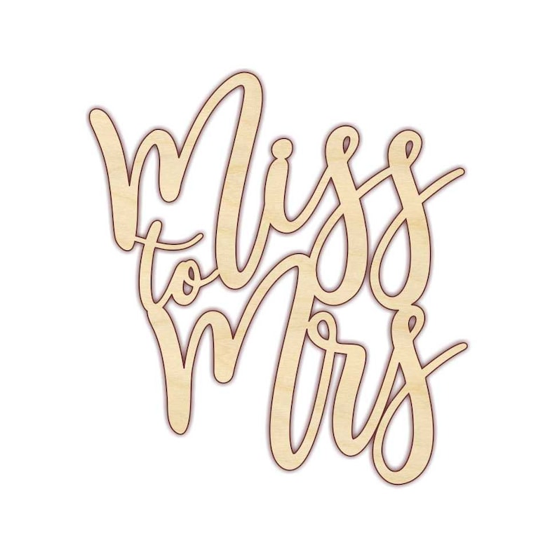 Miss to Mrs Sign Unfinished Wood 180166 Etsy