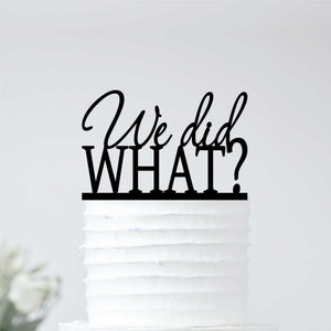 We Did What Wedding Cake Topper - 12-212