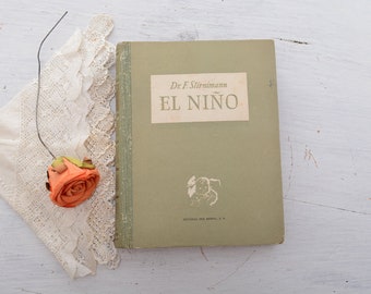 Antiguo libro, Dr. F. Stirnimann, El niño. Editorial Seix Barral. Barcelona, 1947