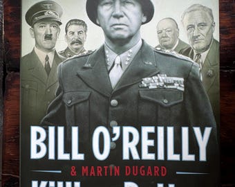 2014 Killing Patton by Bill O'Reilly & Martin Dugard, Book 5 in Series, First Edition B1